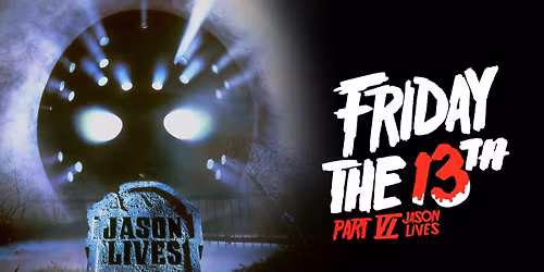 Friday the 13th Part VI: Jason Lives (40th Anniversary Screening) at the Rio Theatre