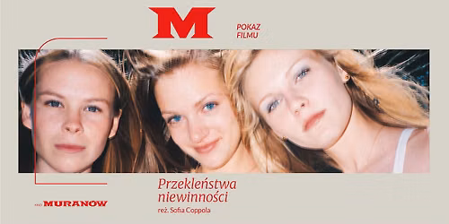 \u2728 "PRZEKLE\u0143STWA NIEWINNO\u015aCI" re\u017c. Sofia Coppola | Kultowe filmy lat 90. | Kino Muran\u00f3w 