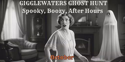 GIgglewaters Ghost Hunt