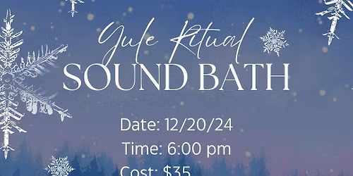 Yule Ritual & Sound Bath