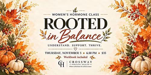 Rooted In Balance- Women's Hormone Class