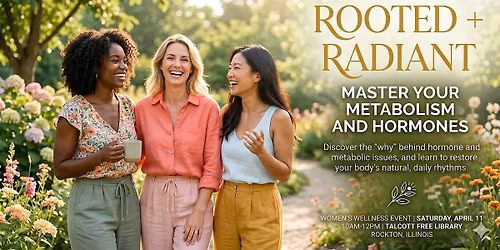 Rooted + Radiant: Master Your Metabolism and Hormones