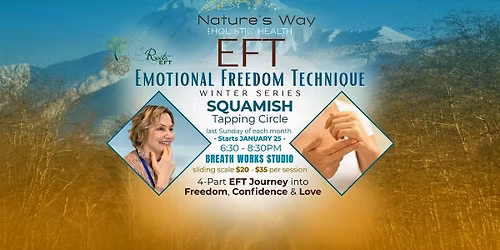 New Squamish EFT Tapping Circle-Emotional Freedom Technique April  Session