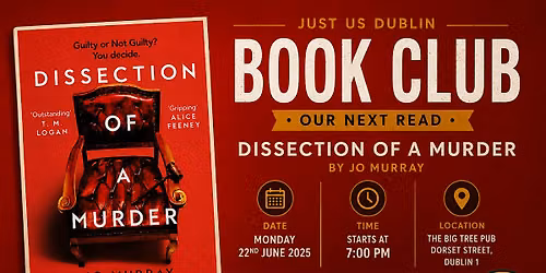 Just Us Dublin Book Club \u2014 Dissection of a M**der