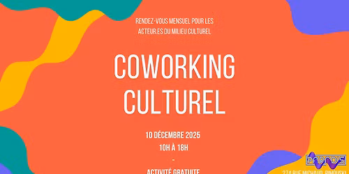 COWORKING CULTUREL: Espace de travail partag\u00e9 \u00a6 GRATUIT