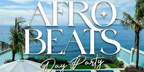 THE AFROBEATS DAY PARTY - VICE PARK - MEMORIAL WEEKEND SUNDAY