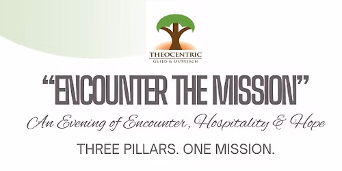 "Encounter the Mission" \u2014 An Evening of Encounter, Hospitality & Hope