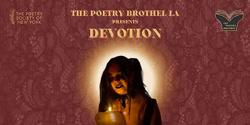 The Poetry Brothel LA: DEVOTION