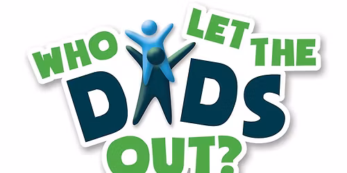 Who Let The Dads Out