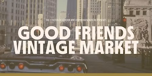 Good Friends Vintage Market