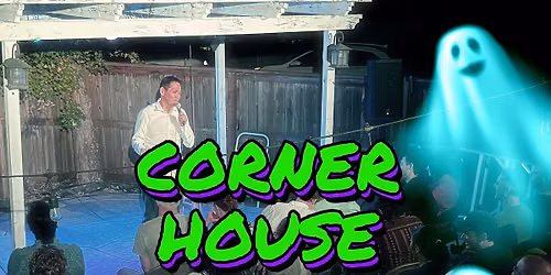 of Corner House Comedy 10\/30\/26
