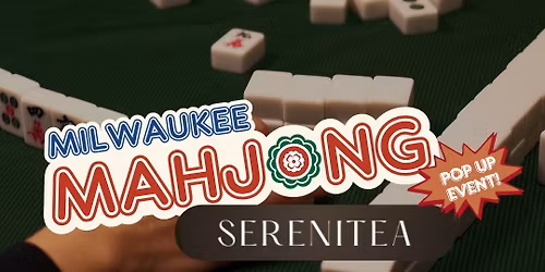Dec 12 MSGxSereniTea Lounge Taiwanese Mahjong POP UP