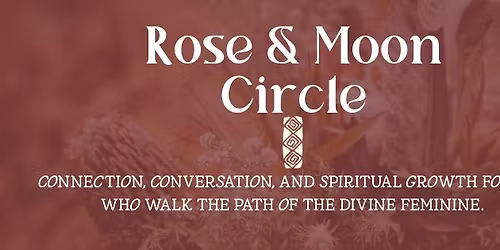 Rose & Moon Circle - Coming 2026