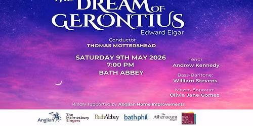 The Dream of Gerontius - with the Athenaeum Singers & Bath Philharmonia