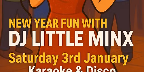 karaoke & Disco with DJ little Minx.