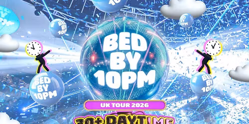 Bed By 10pm - Birmingham