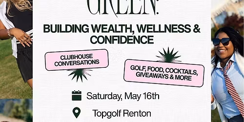 Beyond the Green: Building Wealth, Wellness & Confidence