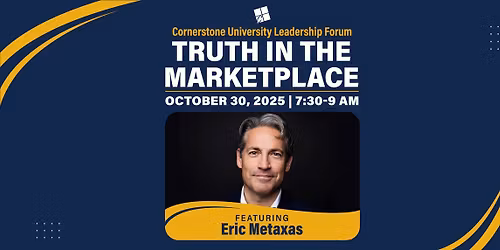Cornerstone University Leadership Forum with Eric Metaxas