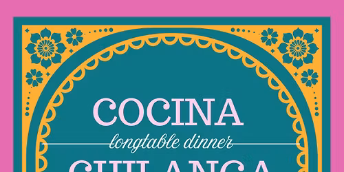 Longtable Dinner - Cocina Chilanga