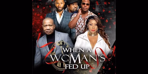 When a Woman's Fed Up - Montgomery
