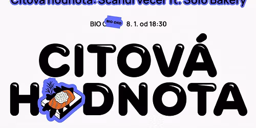 Citov\u00e1 hodnota | Scandi ve\u010der ft. Solo Bakery