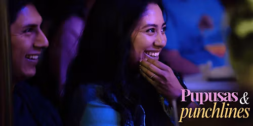 Pupusas and Punchlines | Latin Food | Comedy | May 28