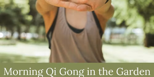 Morning Qi Gong in the Garden