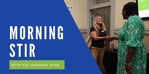 Morning Stir with the Chamber Team
