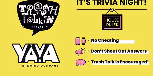Trash Talkin Trivia @ Yaya Brewing