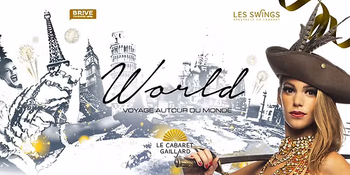 WORLD, VOYAGE AUTOUR DU MONDE \u00b7 CABARET LES SWINGS \u00b7 D\u00c9JEUNER SPECTACLE 