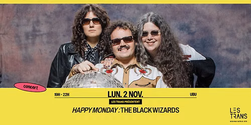 Happy Monday : The Black Wizards