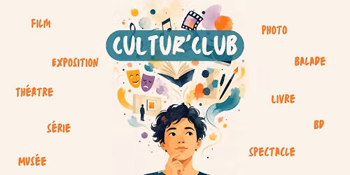 Cultur\u2019Club : Rencontre et partage des activit\u00e9s culturelles et litt\u00e9raires 