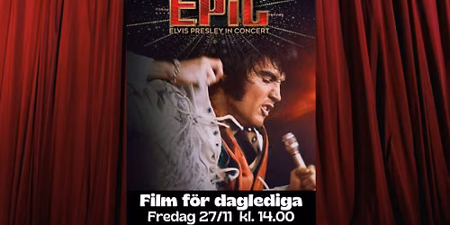 Film f\u00f6r daglediga - EPiC: Elvis Presley in Concert