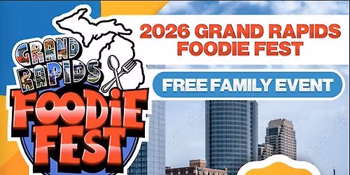Grand Rapids Foodie Fest 2026