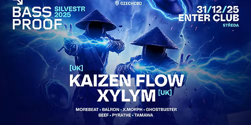 Bassproof Silvestr w\/ Kaizen Flow (UK) & Xylym (UK)