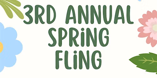 3rd Annual Spring Fling Vendor Event