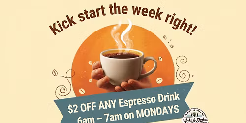 Happy Hour - Wake & Shake Coffee House