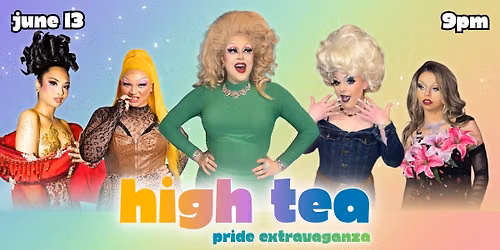 High Tea Pride Extravaganza Hosted By Mary Jane!