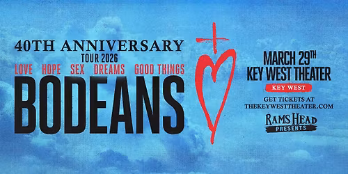 BoDeans: 40 Years of Love & Hope & Sex & Dreams... and Good Things