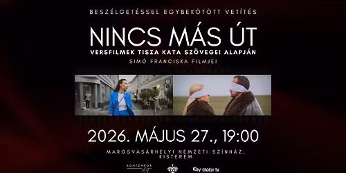 Nincs m\u00e1s \u00fat \u2013 versfilmek Tisza Kata sz\u00f6vegei alapj\u00e1n