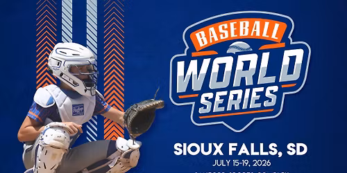 Baseball World Series - Sioux Falls - July 15-19, 2026