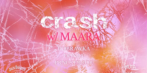 Huta x crash: Maara, Dobrawka, Donija, Prncs Error  30\\05\\2026 21:00