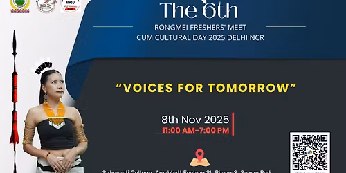 The 6th Rongmei Freshers' Meet cum Cultural Day 2025 \u2013 Delhi NCR