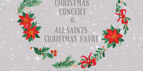 Community Christmas Concert and All Saints Fayre