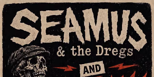Seamus & the Dregs, Buzzbomb 7-11 and Special Guest TBA at the Vista!