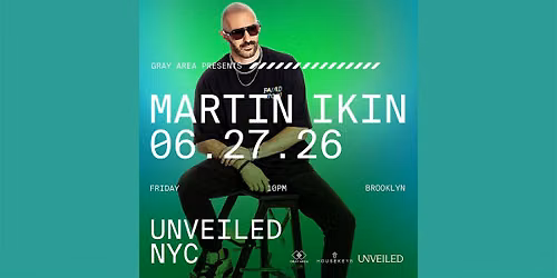 Martin Ikin & Guests at Unveiled 06\/27