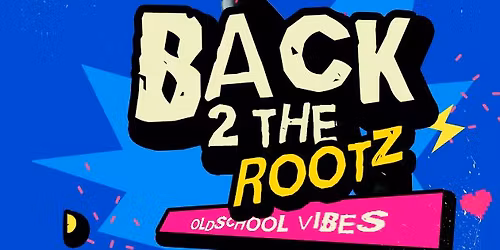 Back 2 The Rootz - Oldschool Vibes