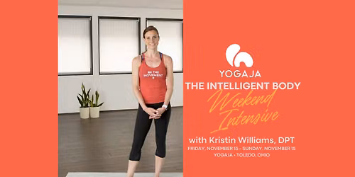 The Intelligent Body a 3-Day Movement Intensive with Kristin Williams, DPT