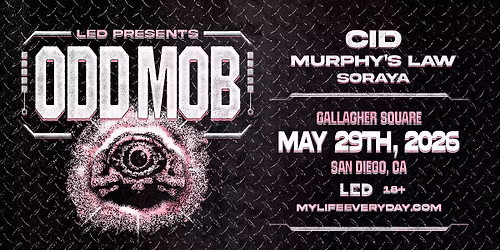 LED presents ODD MOB with CID, Murphy's Law & Soraya