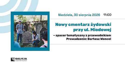Spacer tematyczny: Nowy cmentarz \u017cydowski przy ul. Miodowej
